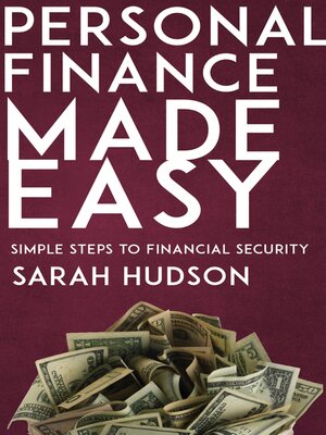 cover image of Personal Finance Made Easy--Simple Steps to Financial Security